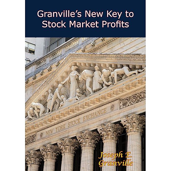 Granville's New Key to Stock Market Profits, Joseph E. Granville