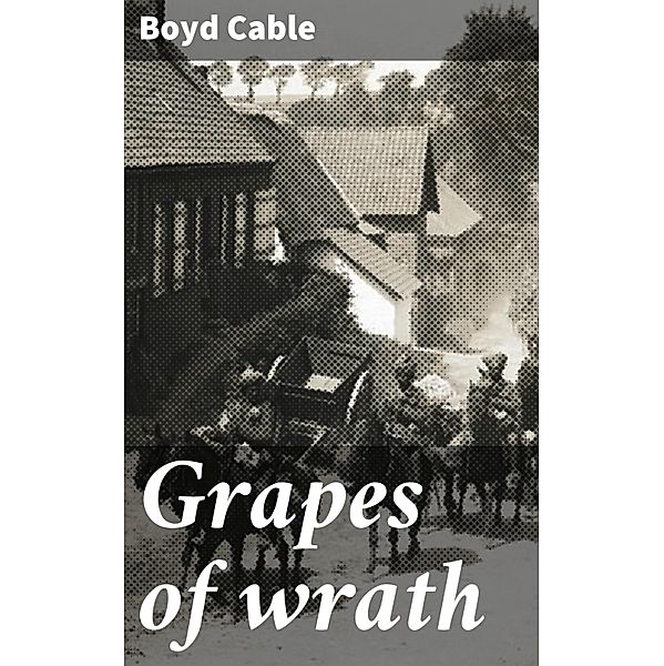 Grapes of wrath, Boyd Cable