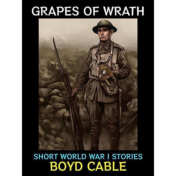 Grapes of Wrath / Action and Adventure Collection Bd.24, Boyd Cable