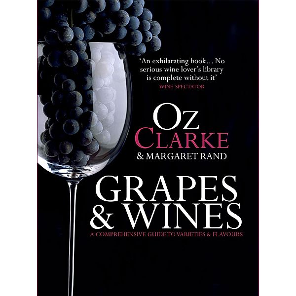 Grapes & Wines, Oz Clarke, Margaret Rand