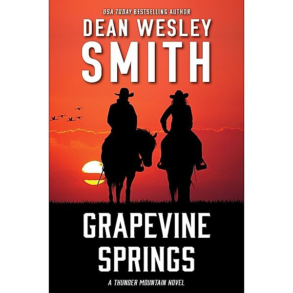 Grapevine Springs (Thunder Mountain, #8) / Thunder Mountain, Dean Wesley Smith