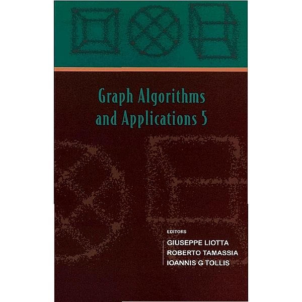 Graph Algorithms And Applications 5, Roberto Tamassia, Giuseppe Liotta, Ioannis G Tollis