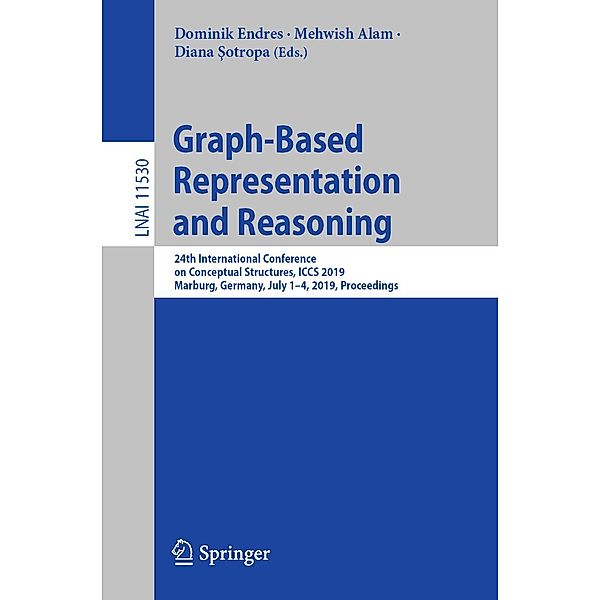 Graph-Based Representation and Reasoning / Lecture Notes in Computer Science Bd.11530