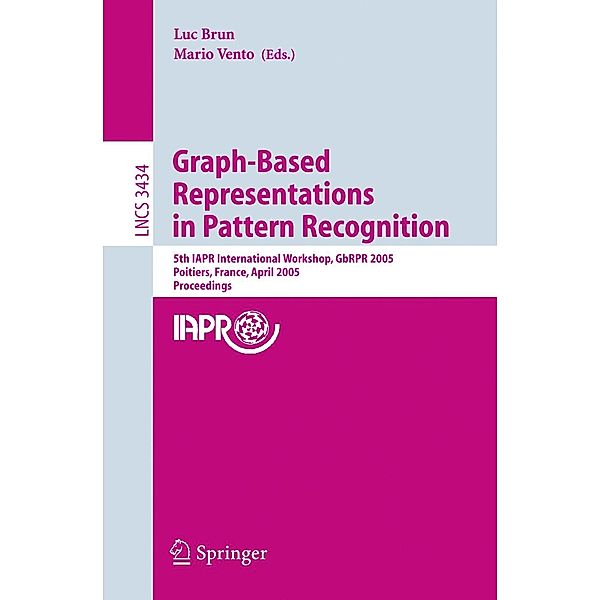 Graph-Based Representations in Pattern Recognition / Lecture Notes in Computer Science Bd.3434