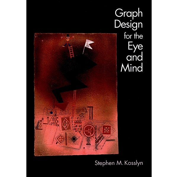 Graph Design for the Eye and Mind, Stephen M. Kosslyn
