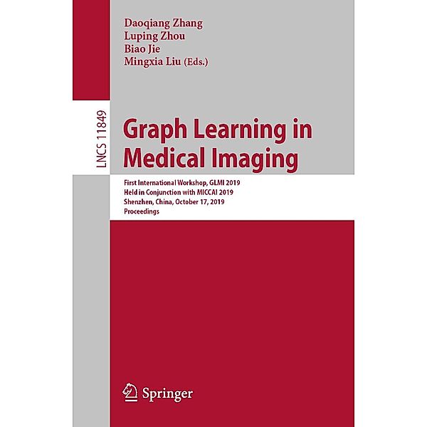 Graph Learning in Medical Imaging / Lecture Notes in Computer Science Bd.11849