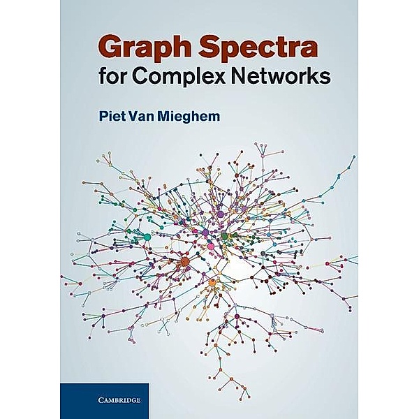Graph Spectra for Complex Networks, Piet Van Mieghem