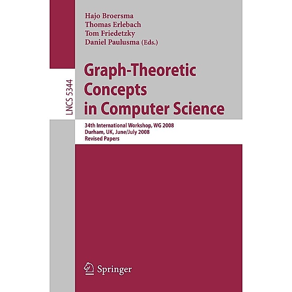 Graph-Theoretic Concepts in Computer Science / Lecture Notes in Computer Science Bd.5344