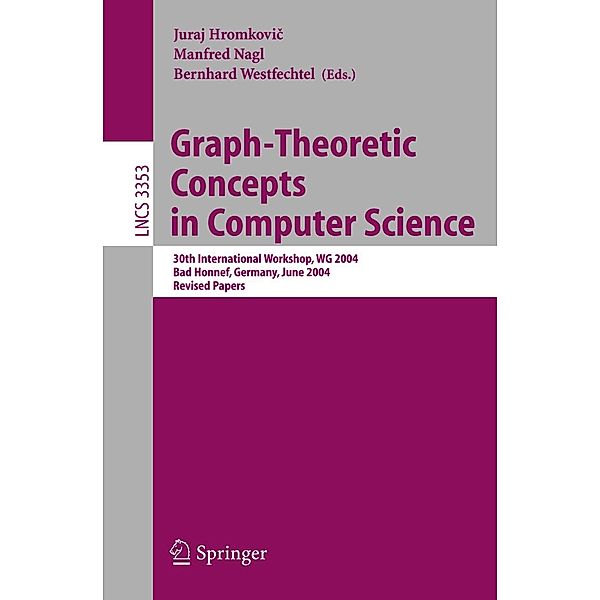 Graph-Theoretic Concepts in Computer Science / Lecture Notes in Computer Science Bd.3353