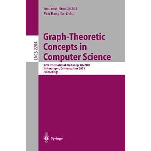 Graph-Theoretic Concepts in Computer Science / Lecture Notes in Computer Science Bd.2204