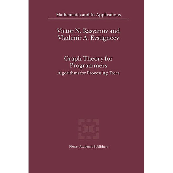 Graph Theory for Programmers, Vladimir A. Evstigneev, Victor N. Kasyanov