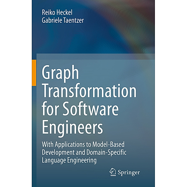 Graph Transformation for Software Engineers, Reiko Heckel, Gabriele Taentzer