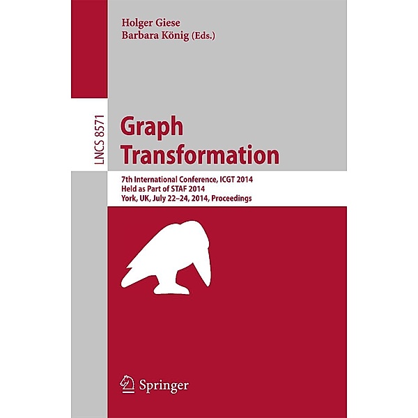 Graph Transformation / Lecture Notes in Computer Science Bd.8571