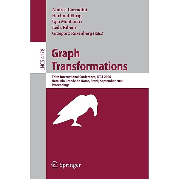 Graph Transformations / Lecture Notes in Computer Science Bd.4178