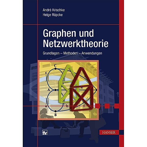 Graphen und Netzwerktheorie, André Krischke, Helge Röpcke