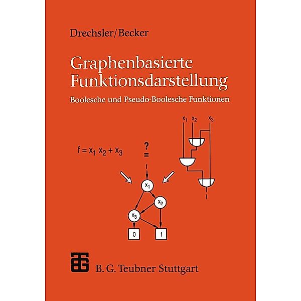 Graphenbasierte Funktionsdarstellung / XLeitfäden der Informatik, Rolf Drechsler, Bernd Becker