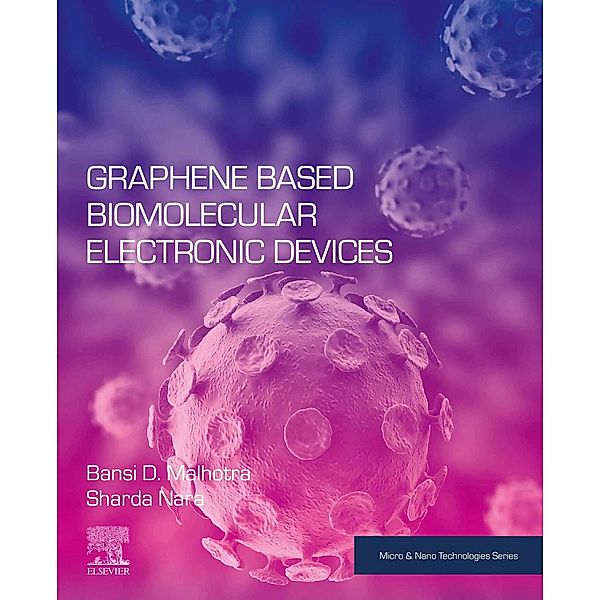 Graphene Based Biomolecular Electronic Devices, Bansi D. Malhotra, Sharda Nara