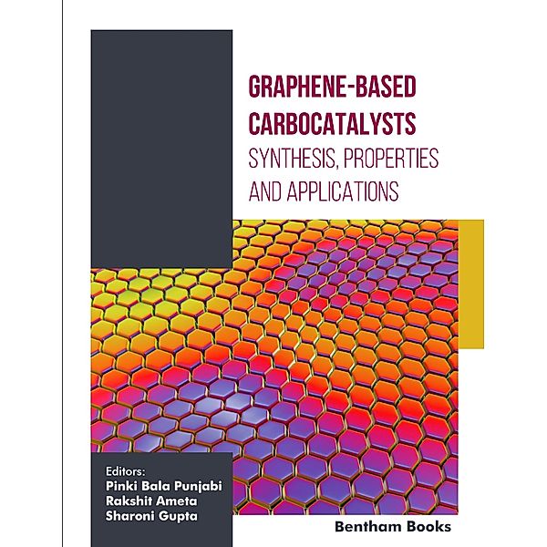 Graphene-based Carbocatalysis: Synthesis, Properties and Applications: Volume 1 / Graphene-based Carbocatalysis: Synthesis, Properties and Applications Bd.1