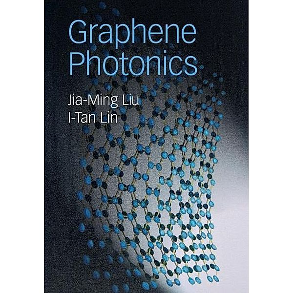 Graphene Photonics, Jia-Ming Liu
