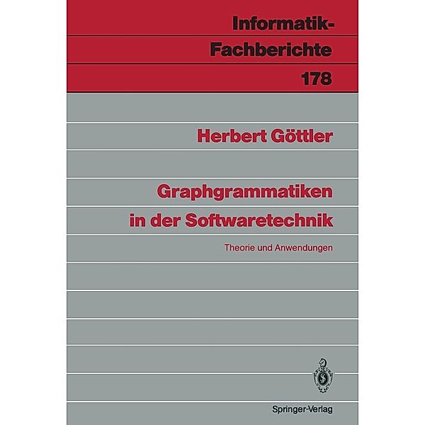 Graphgrammatiken in der Softwaretechnik / Informatik-Fachberichte Bd.178, Herbert Göttler