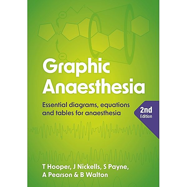 Graphic Anaesthesia, second edition, Tim Hooper, James Nickells, Sonja Payne, Annabel Pearson, Ben Walton