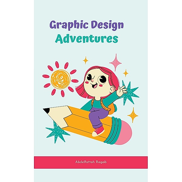Graphic Design Adventures / Adventures, Abdelfattah Ragab