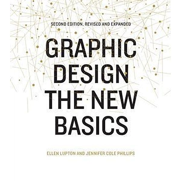 Graphic Design: The New Basics, Ellen Lupton