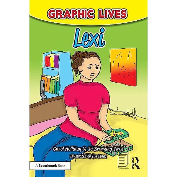 Graphic Lives: Lexi, Jo Browning Wroe, Carol Holliday, Tim Evans