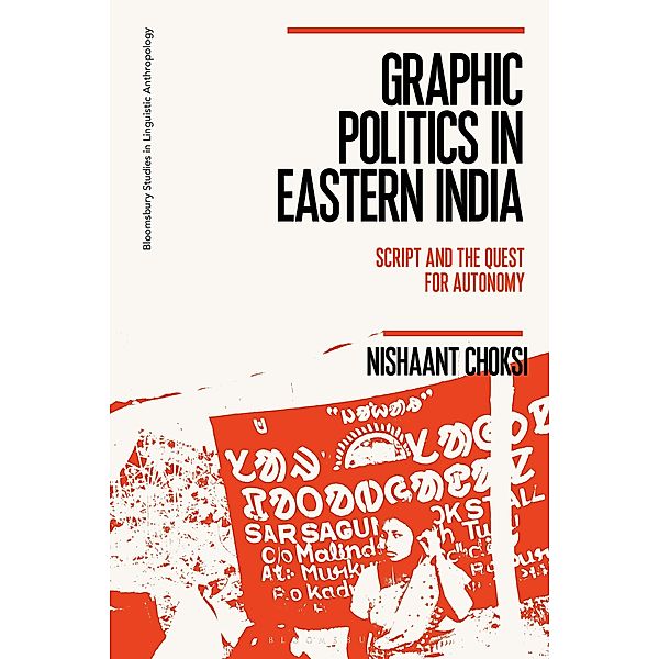 Graphic Politics in Eastern India, Nishaant Choksi