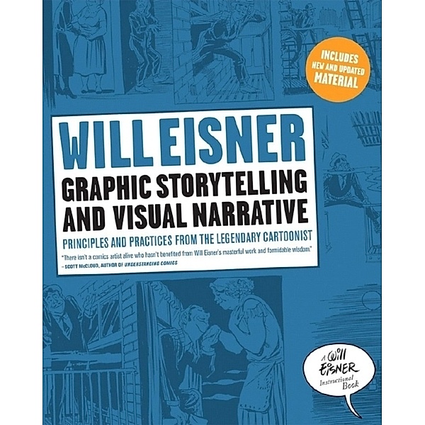 Graphic Storytelling and Visual Narrative, Will Eisner
