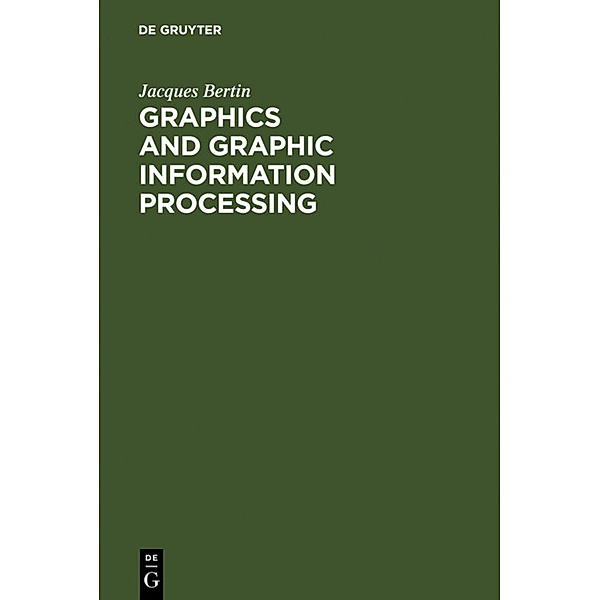 Graphics and Graphic Information Processing, Jacques Bertin