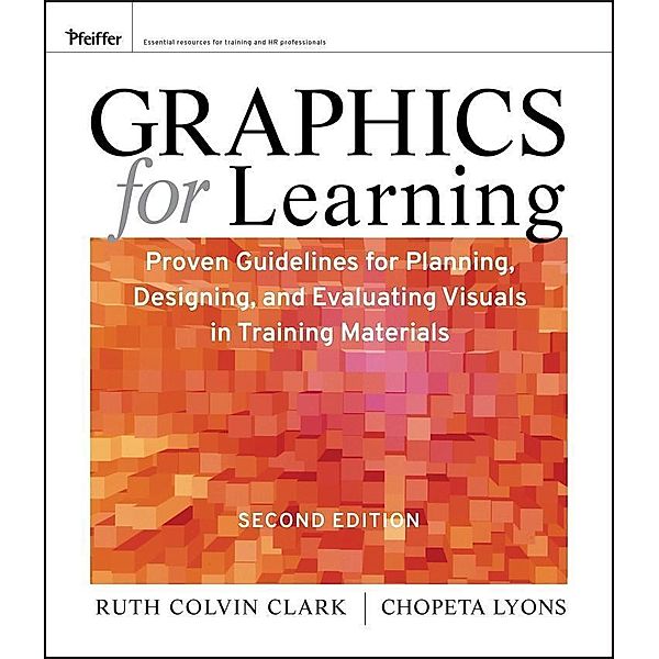 Graphics for Learning, Ruth C. Clark, Chopeta Lyons