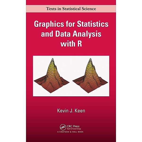 Graphics for Statistics and Data Analysis with R, Kevin J. Keen