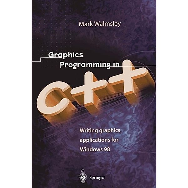 Graphics Programming in C++, Mark Walmsley
