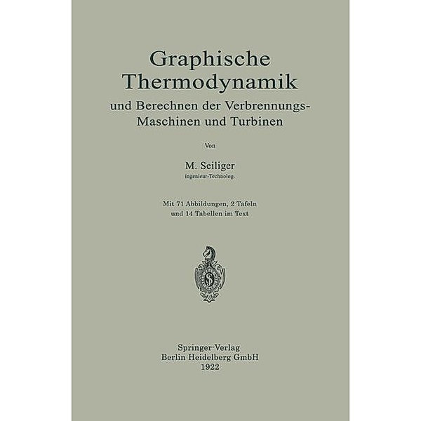 Graphische Thermodynamik und Berechnen der Verbrennungs-Maschinen und Turbinen, Myron Seiliger