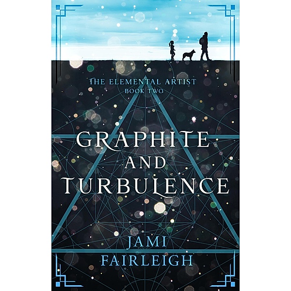 Graphite and Turbulence (The Elemental Artist, #2) / The Elemental Artist, Jami Fairleigh