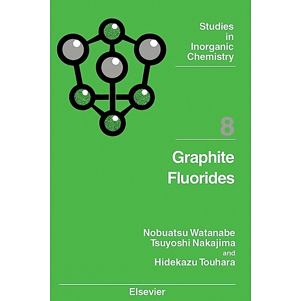 Graphite Fluorides, N. Watanabe, T. Nakajima, H. Touhara