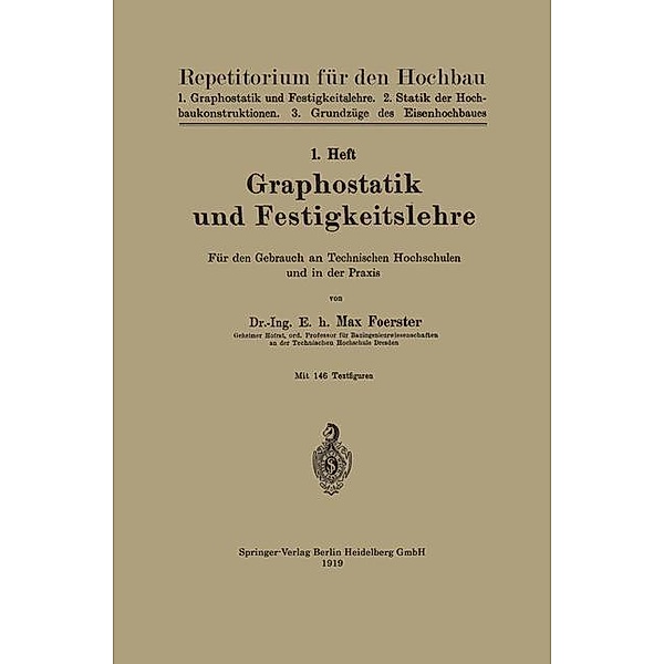 Graphostatik und Festigkeitslehre / Repetitorium für den Hochbau Bd.1, Max Förster