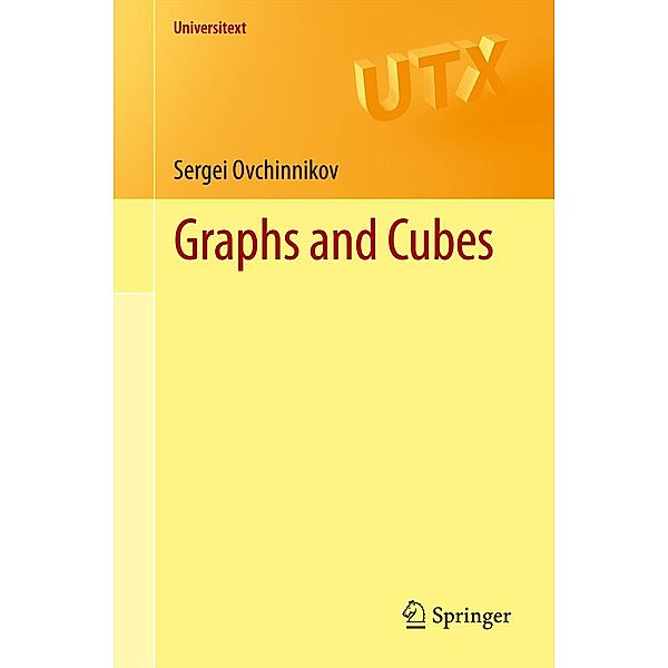 Graphs and Cubes / Universitext, Sergei Ovchinnikov