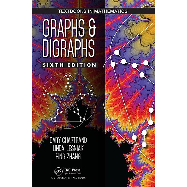 Graphs & Digraphs, Gary Chartrand, Linda Lesniak, Ping Zhang