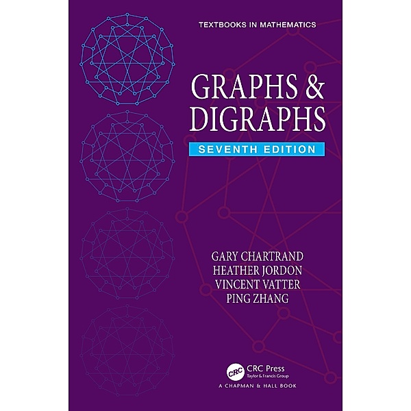 Graphs & Digraphs, Gary Chartrand, Heather Jordon, Vincent Vatter, Ping Zhang