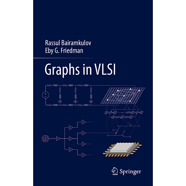 Graphs in VLSI, Rassul Bairamkulov, Eby G. Friedman