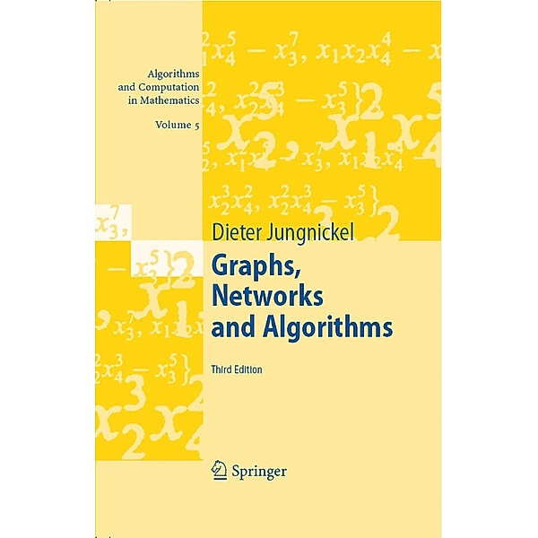 Graphs, Networks and Algorithms / Algorithms and Computation in Mathematics Bd.5, Dieter Jungnickel