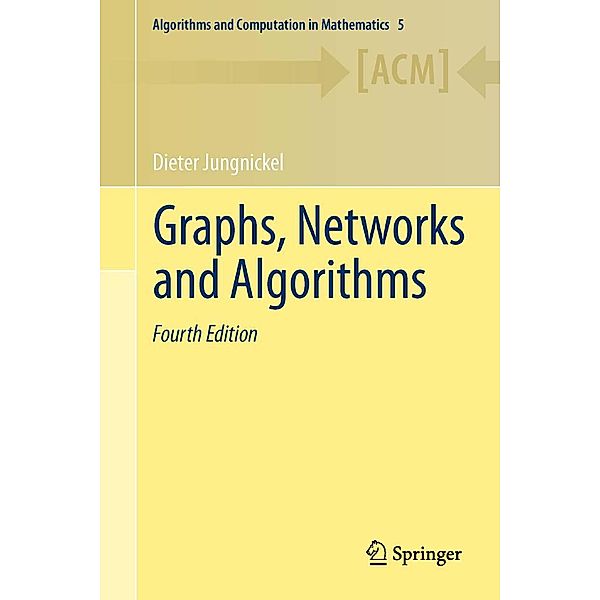 Graphs, Networks and Algorithms / Algorithms and Computation in Mathematics, Dieter Jungnickel