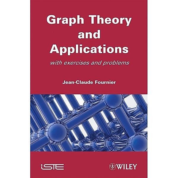 Graphs Theory and Applications, Jean-Claude Fournier