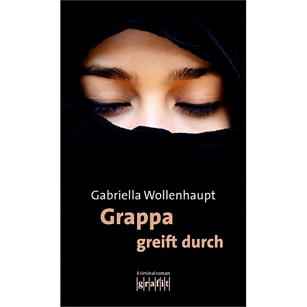Grappa greift durch / Maria Grappa Bd.26, Gabriella Wollenhaupt