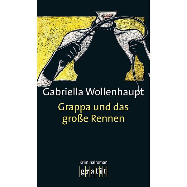 Grappa und das große Rennen / Maria Grappa Bd.11, Gabriella Wollenhaupt