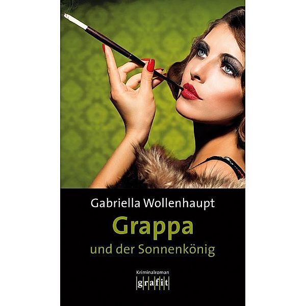 Grappa und der Sonnenkönig, Gabriella Wollenhaupt