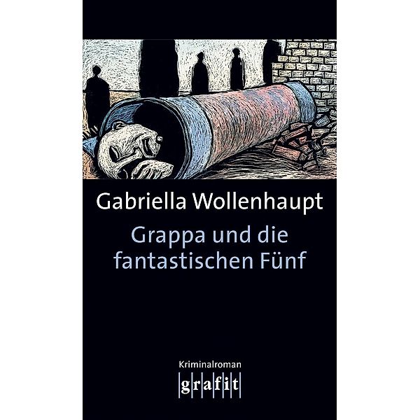 Grappa und die fantastischen Fünf / Maria Grappa Bd.8, Gabriella Wollenhaupt