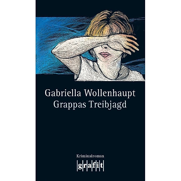 Grappas Treibjagd / Maria Grappa Bd.2, Gabriella Wollenhaupt